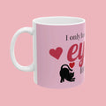 "I Only Have Eyes For You" Valentine Scented Ceramic Mug